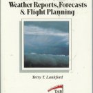 THE PILOT'S GUIDE TO WEATHER REPORTS FLIGHT PLANNING 90