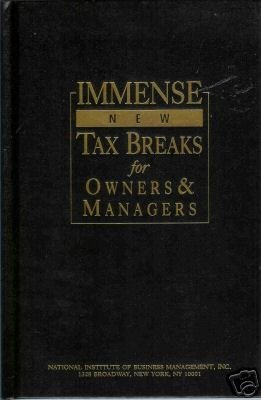 IMMENSE NEW TAX BREAKS FOR OWNERS & MANAGERS
