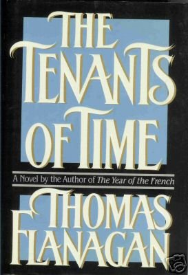 THE TENANTS OF TIME By Thomas Flanagan
