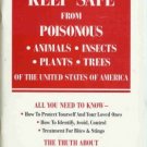 KEEP SAFE FROM POISONOUS Insects Plants  Robert Dahne