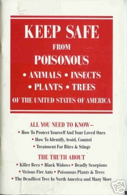 KEEP SAFE FROM POISONOUS Insects Plants  Robert Dahne