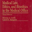 MEDICAL LAW ETHICS BIOETHICS IN THE MEDICAL OFFICE 1993