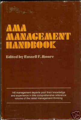 AMA MANAGEMENT HANDBOOK By Russell F. Moore