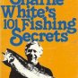 CHARLIE WHITE'S 101 FISHING SECRETS SALMON WHITE