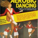 THE COMPLETE GUIDE TO AEROBIC DANCING By B. Kuntzleman