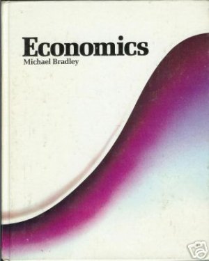 ECONOMICS By Michael Bradley