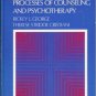 PROCESSES OF COUNSELING AND PSYCHOTHERAPY