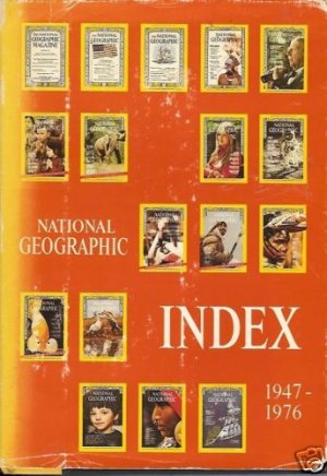 NATIONAL GEOGRAPHIC INDEX 1947-1976