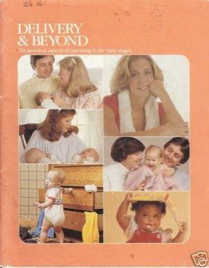 DELIVERY & BEYOND THE PRACTICAL ASPECTS OF PARENTING