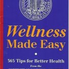 WELLNESS MADE EASY 365 tips for better health