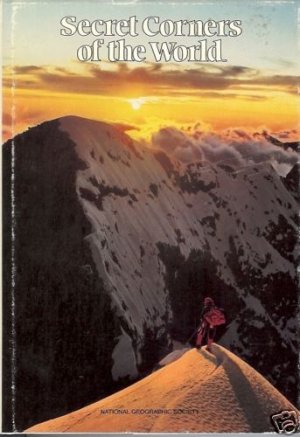 SECRET CORNERS OF THE WORLD By National Geographic Soci