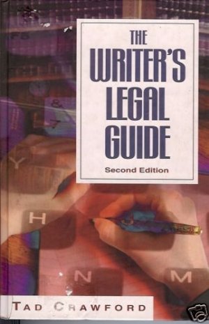 THE WRITER'S LEGAL GUIDE SECOND EDITION 1998