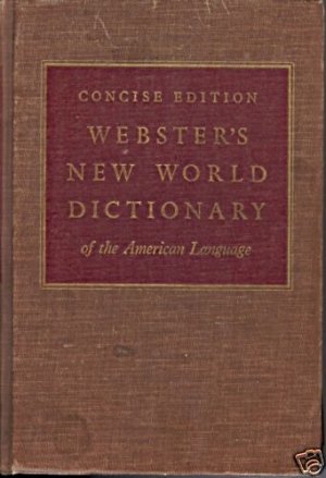 CONCISE EDITION WEBSTER'S NEW WORLD DICTIONARY OF THE A