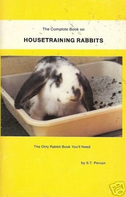 THE COMPLETE BOOK ON HOUSETRAINING RABBITS