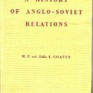 A HISTORY OF ANGLO-SOVIET RELATIONS Coates 1943