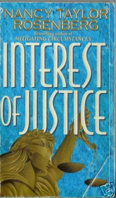 INTEREST OF JUSTICE By Nancy Taylor Rosenberg