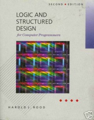 LOGIC AND STRUCTURED DESIGN By Harold J. Rood