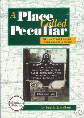A PLACE CALLED PECULIAR By Frank K. Gallant