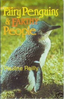 FAIRY PENGUINS AND EARTHY PEOPLE By Pauline Reilly