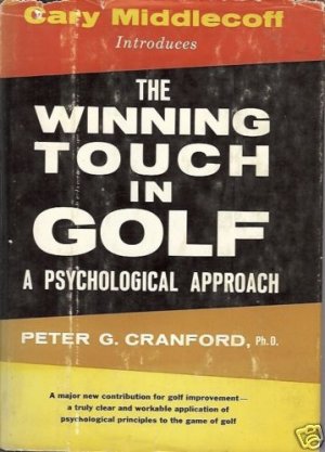 THE WINNING TOUCH IN GOLF A PSYCHOLOGICAL APPROACH