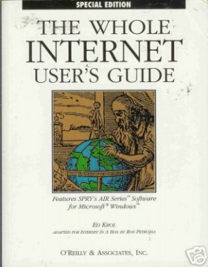 THE WHOLE INTERNET USER'S GUIDE By Ed Krol