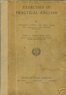 EXERCISES IN PRACTICAL ENGLISH Lewis Hosic 1922