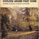 FOOTLOOSE AROUND PUGET SOUND 100 WALKS WASHINGTON