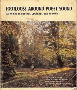 FOOTLOOSE AROUND PUGET SOUND 100 WALKS WASHINGTON