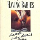HAVING BABIES NINE MONTHS INSIDE OBSTETRICAL PRACTICE