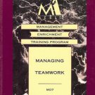 MANAGING TEAMWORK MANAGEMENT ENRICHMENT TRAINING PROGR
