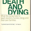 ON DEATH AND DYING what  the dying have to teach doctor