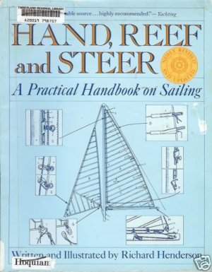 HAND, REEF AND STEER A PRACTICAL HANDBOOK ON SAILING