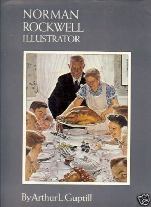 NORMAN ROCKWELL ILLUSTRATOR By A.L. Guptill
