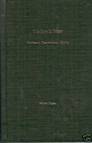 GLADDYS E. MUIR PROFESSOR, PEACEMAKER, MYSTIC
