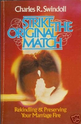 STRIKE THE ORIGINAL MATCH By Charles R. Swindoll