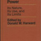 POWER Its Nature Its Use and Its Limits Harward 1979