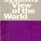 THE SYSTEMS VIEW OF THE WORLD Ervin Laszlo