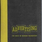 ADVERTISING ITS ROLE IN MODERN MARKETING By S.W. Dunn