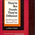 THEY ARE NOT DUMB THEY ARE DIFFERENT STALKING THE 2ND T