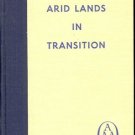 ARID LANDS IN TRANSITION BY HAROLD DREGNE