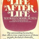 LIFE AFTER LIFE  ACTUAL CASE HISTORICS THAT REVEAL THER