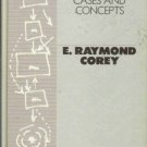 INDUSTRIAL MARKETING cases and concepts By E.R. Corey