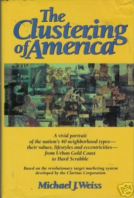 THE CLUSTERING OF AMERICA Weiss