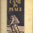 WE CAME IN PEACE the story of man in space