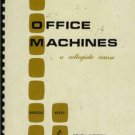OFFICE MACHINES A COLLEGIATE COURSE