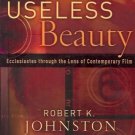 USELESS BEAUTY ECCLESIASTES THROUGH THE LENS OF CONTEMP