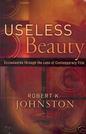 USELESS BEAUTY ECCLESIASTES THROUGH THE LENS OF CONTEMP