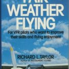 FAIR-WEATHER FLYING By Richard L. Taylor VFR 1974