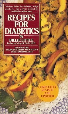 RECIPES FOR DIABETICS By Billie Little