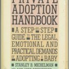 THE PRIVATE ADOPTION HANDBOOK By Michelman, Schneider